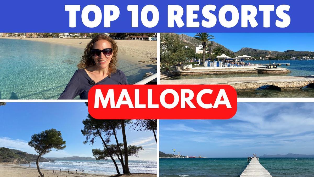 'Video thumbnail for Guide to Mallorca | Top 10 Resorts in Mallorca (Majorca), Spain'