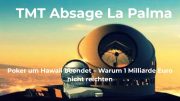 Observatorium Roque de los Muchachos auf La Palma – Absage für das TMT-Teleskop